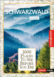 Buchcover: 1000 Places to See Before You Die: Schwarzwald