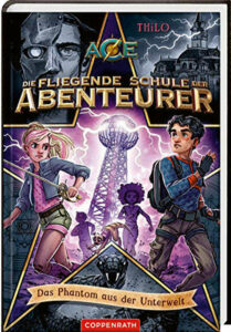 Cover: Die fliegende Schule der Abenteurer, Bd. 3