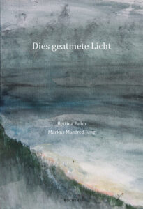 Dies geatmete Licht 